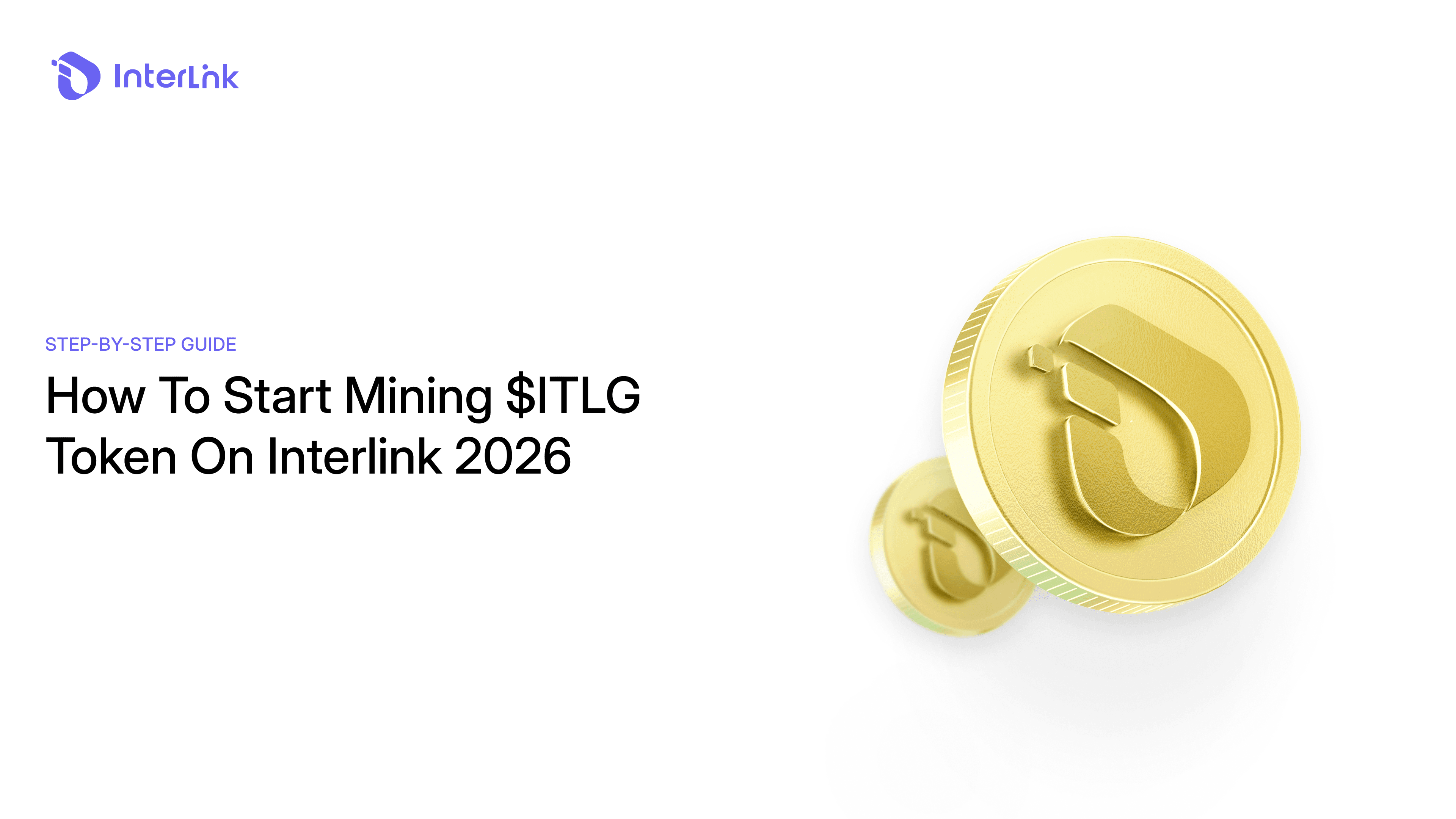 How To Start Mining $ITLG Token On InterLink 2026: Step-By-Step Guide