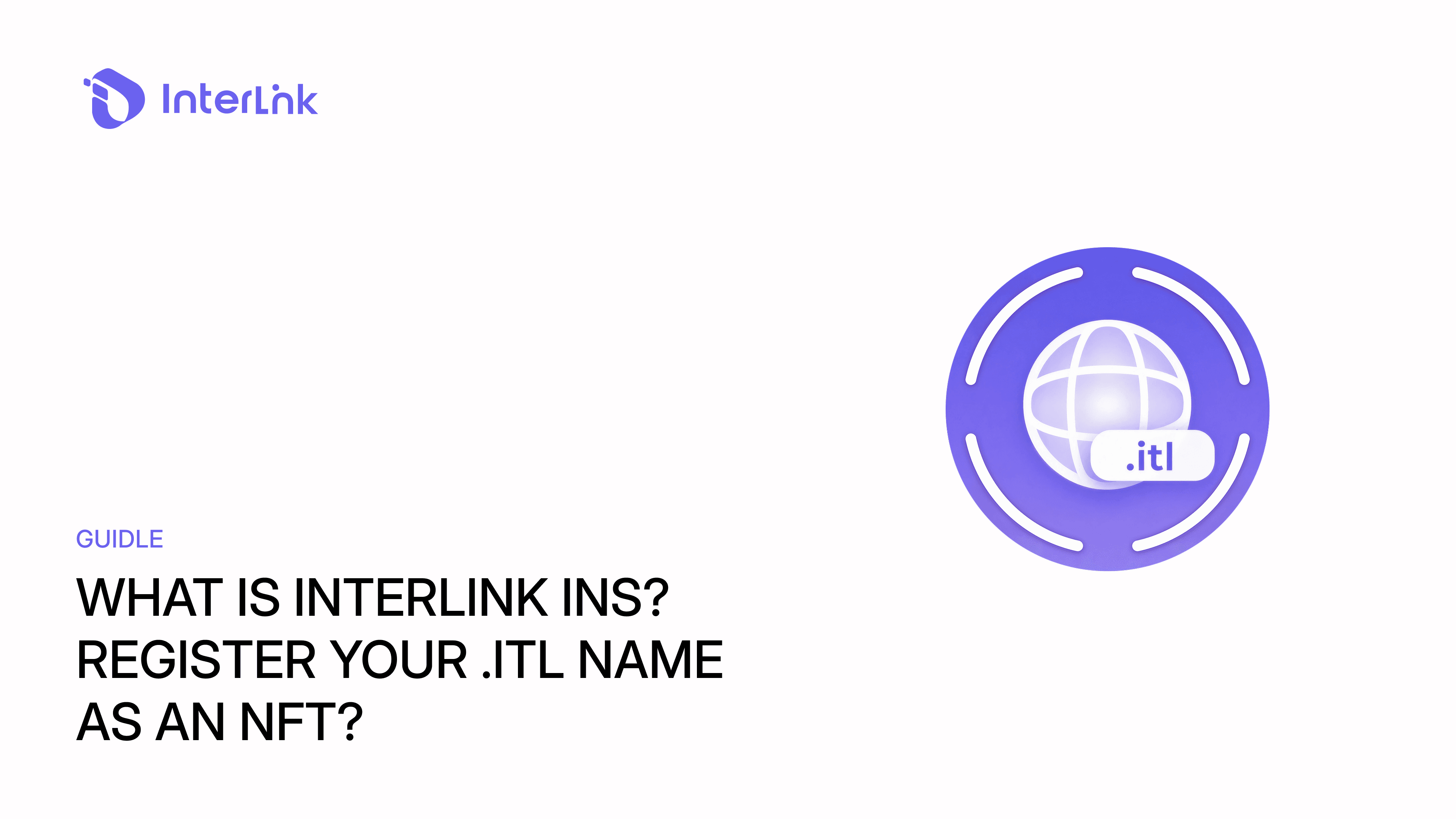 What Is InterLink INS? Register Your .itl Name As An NFT