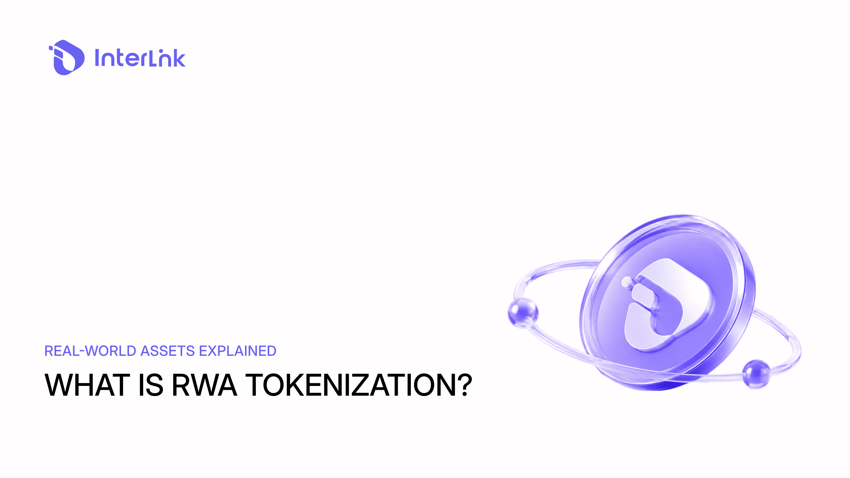 What Is RWA Tokenization? Real-World Assets Explained